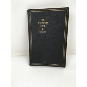 Rudyard Kipling Vintage His Wedded Wife Beautiful Portrait Small Travel classic